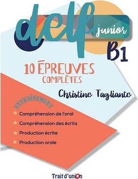 DELF JUNIOR B1 10 EPREUVES COMPLETES